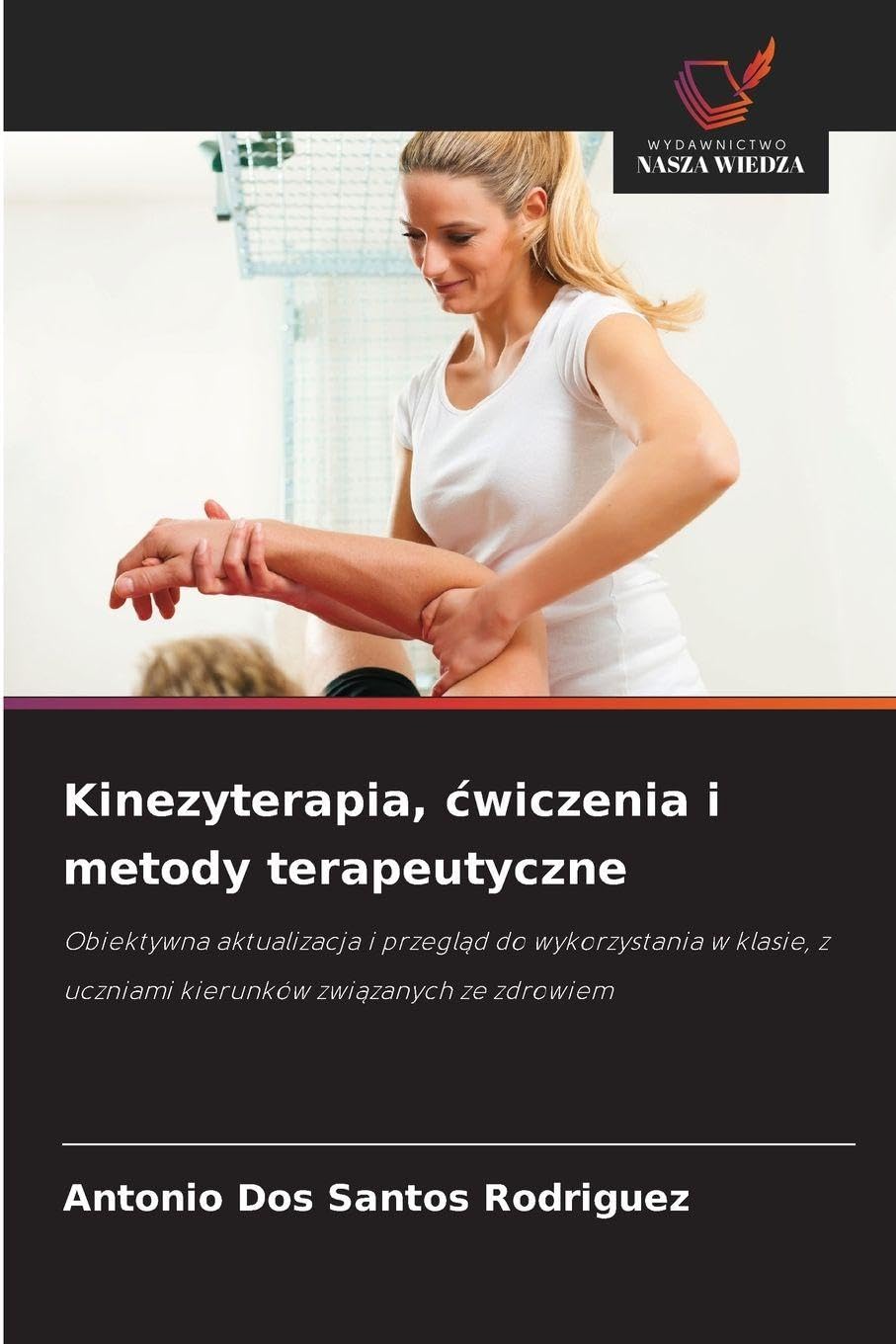 Kinezyterapia, ¿wiczenia i metody terapeutyczne Medicine