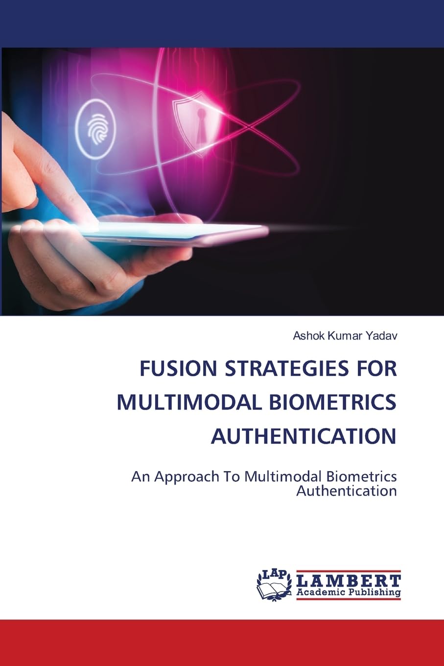 Fusion Strategies for Multimodal Biometrics Authentication Computer Science