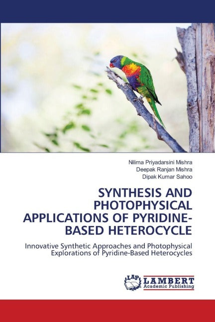 SYNTHESIS AND PHOTOPHYSICAL APPLICATIONS OF PYRIDINE-BASED HETEROCYCLE Natural Sciences