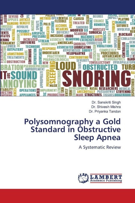 Polysomnography a Gold Standard in Obstructive Sleep Apnea Medicine