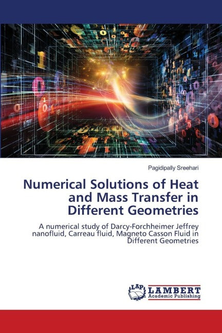 Numerical Solutions of Heat and Mass Transfer in Different Geometries Business & Technology