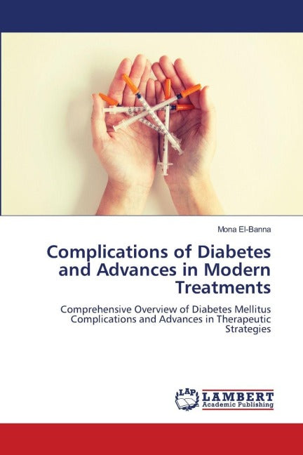 Complications of Diabetes and Advances in Modern Treatments Medicine