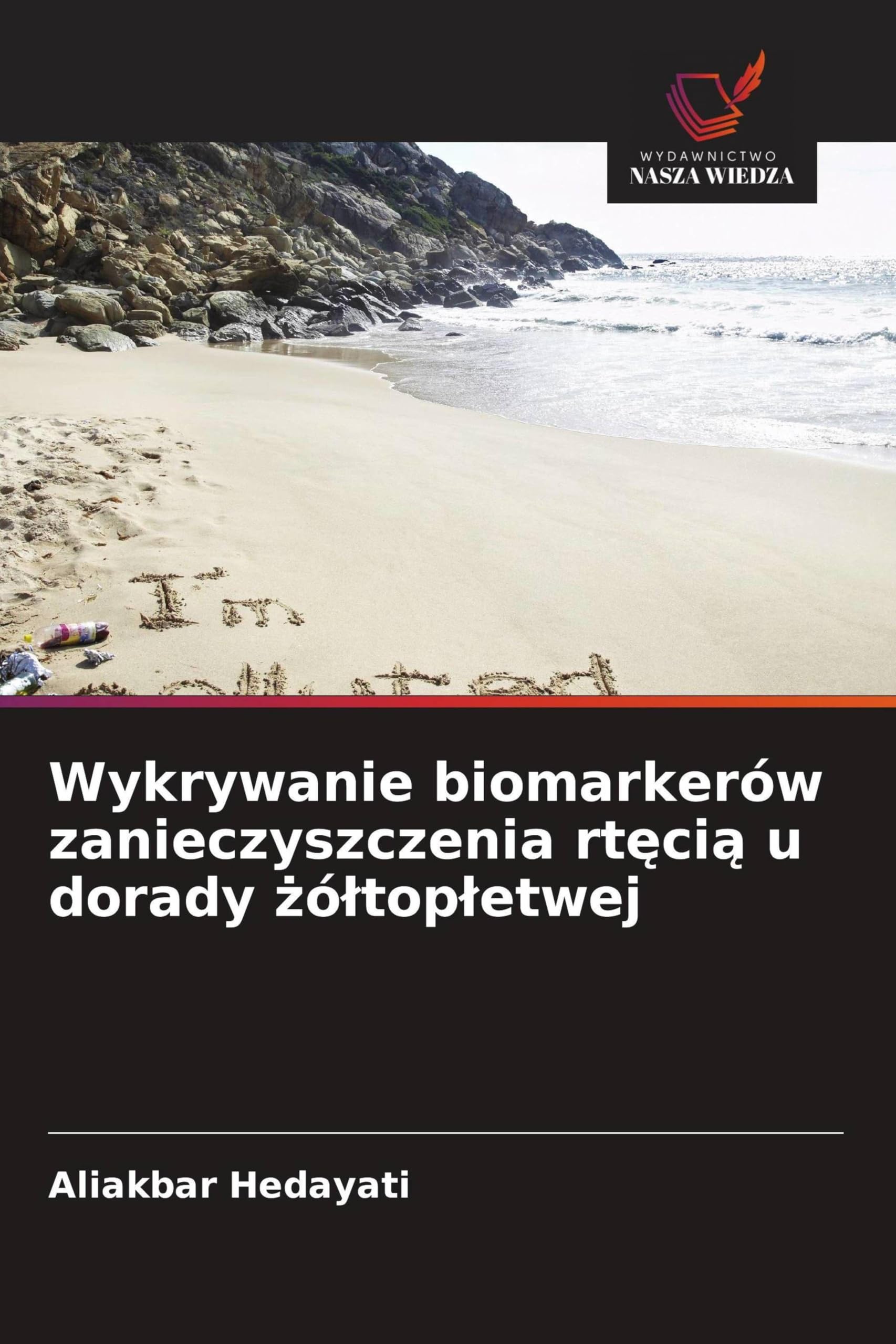 Wykrywanie biomarkerów zanieczyszczenia rt¿ci¿ u dorady ¿ó¿top¿etwej Natural Sciences