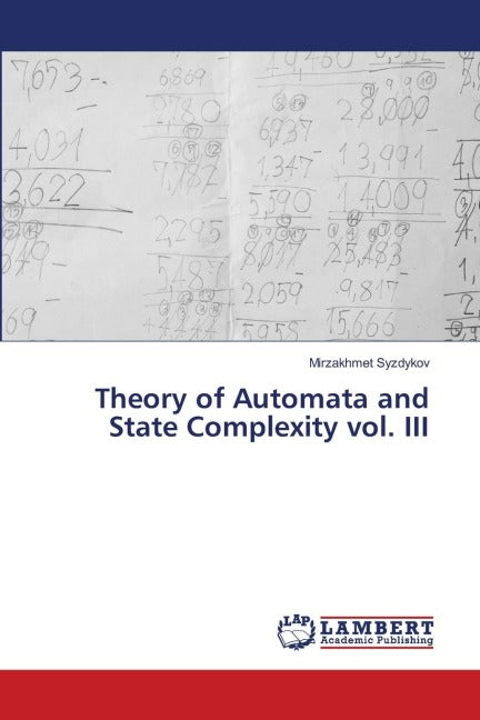 Theory of Automata and State Complexity vol. III Computer Science