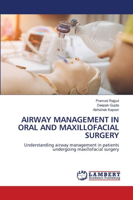 AIRWAY MANAGEMENT IN ORAL AND MAXILLOFACIAL SURGERY Medicine