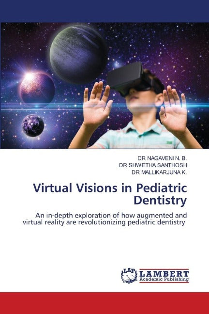 Virtual Visions in Pediatric Dentistry Medicine