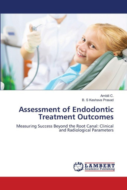 Assessment of Endodontic Treatment Outcomes Medicine