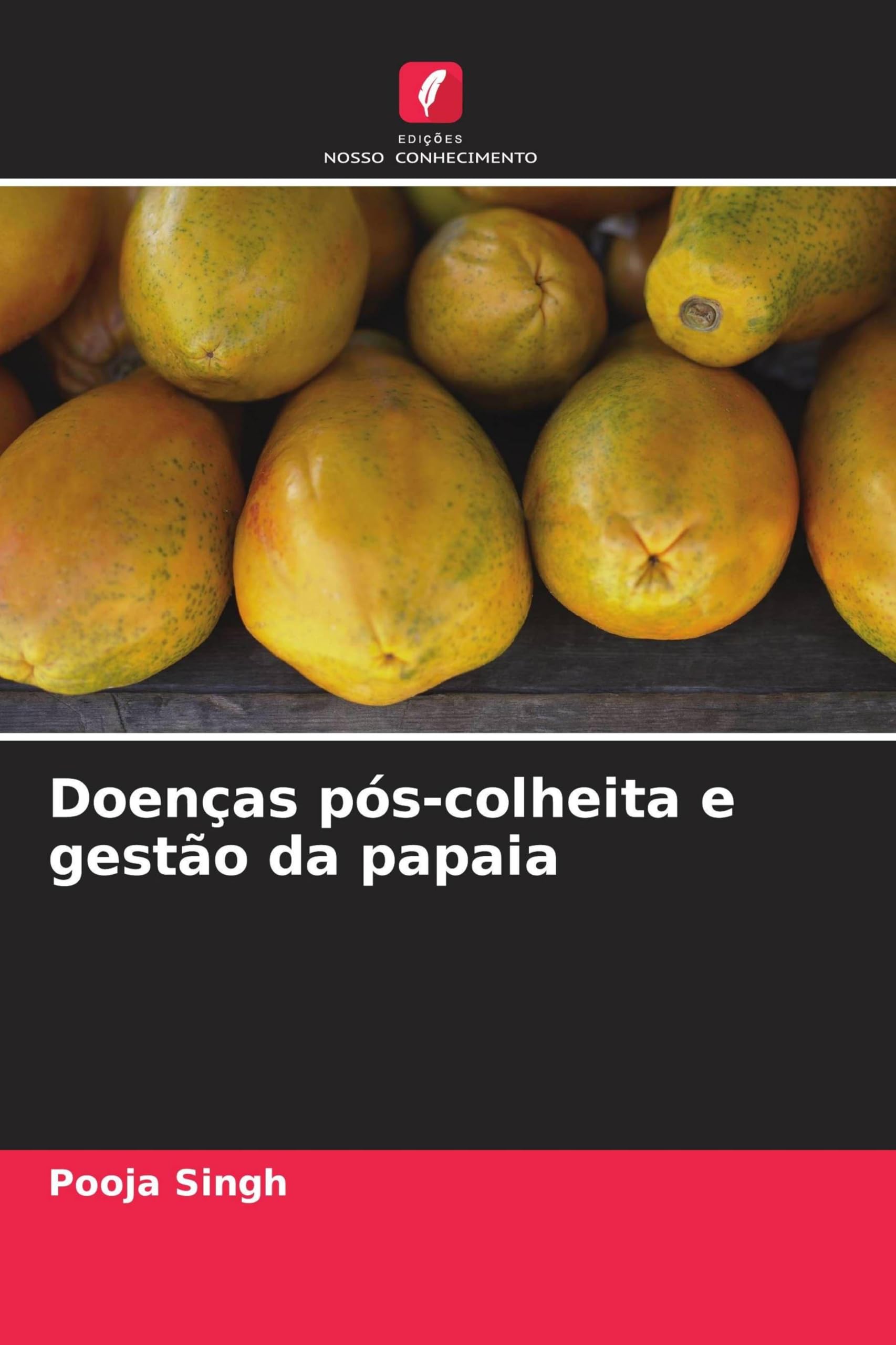 Doenças pós-colheita e gestão da papaia Natural Sciences