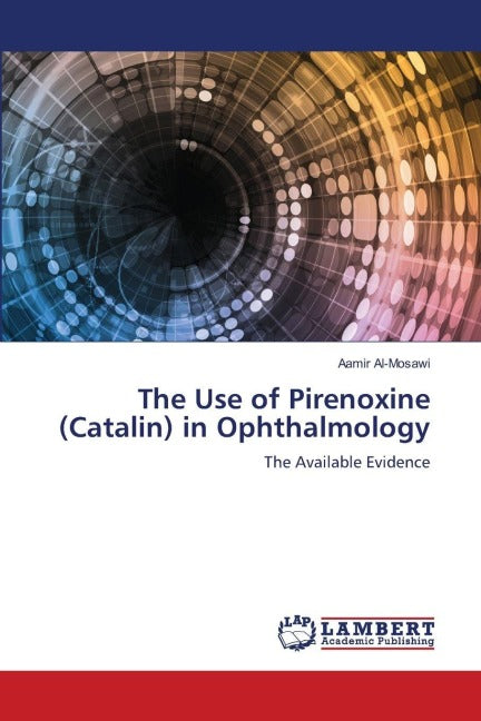 The Use of Pirenoxine (Catalin) in Ophthalmology Medicine