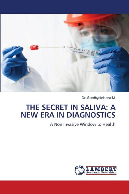 THE SECRET IN SALIVA: A NEW ERA IN DIAGNOSTICS Medicine