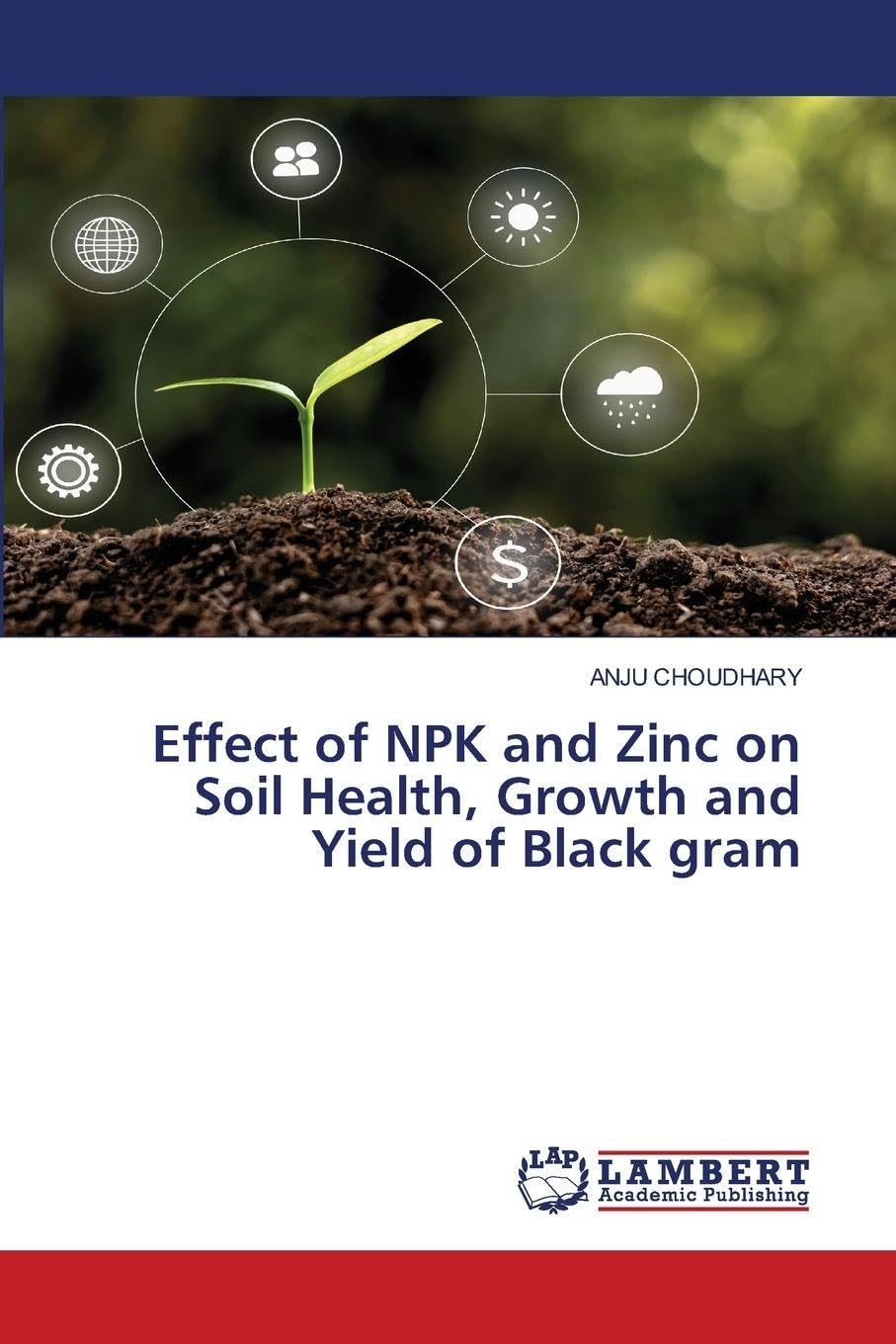 Effect of NPK and Zinc on Soil Health, Growth and Yield of Black gram Natural Sciences