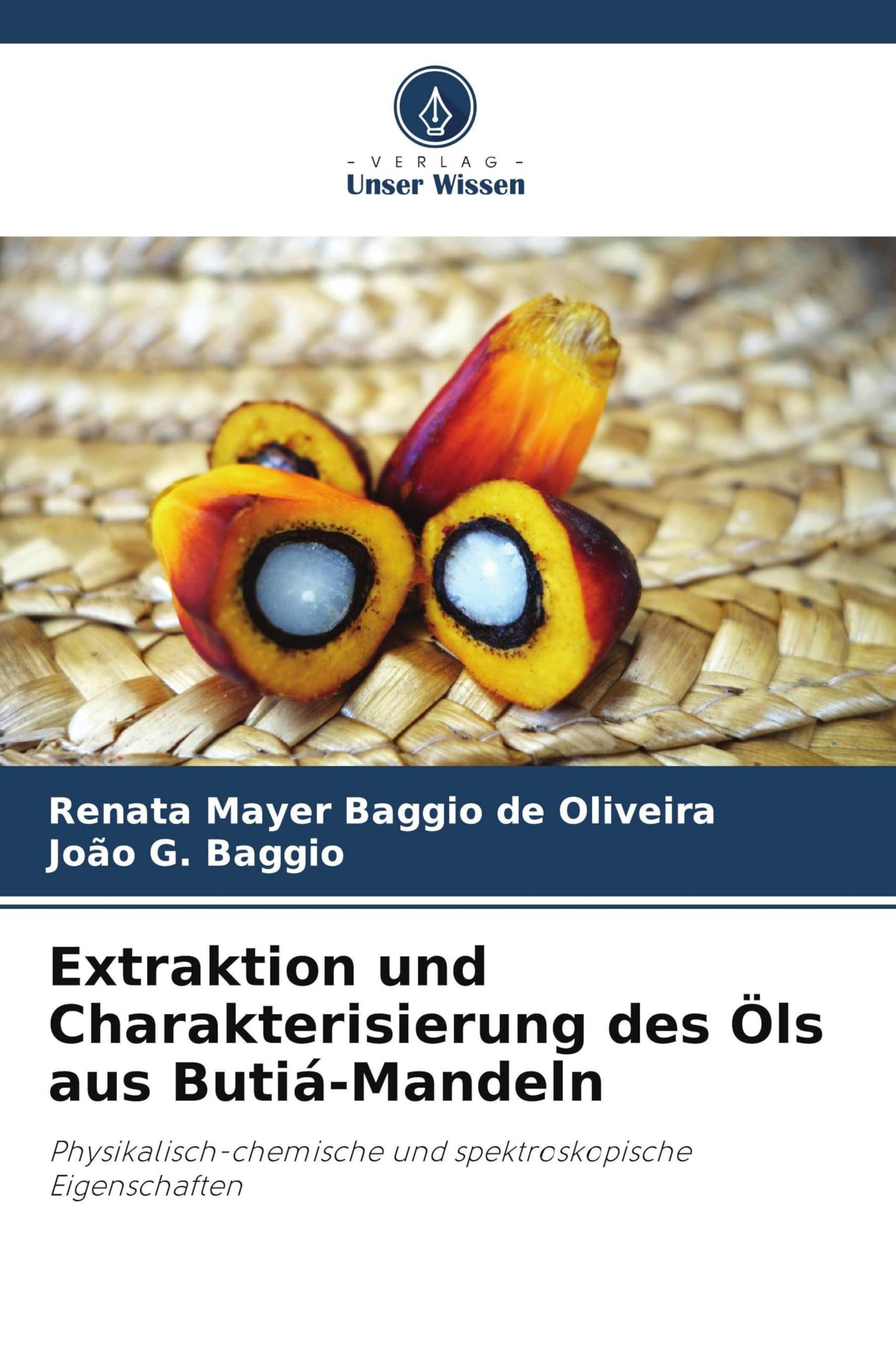 Extraktion und Charakterisierung des Öls aus Butiá-Mandeln Business & Technology