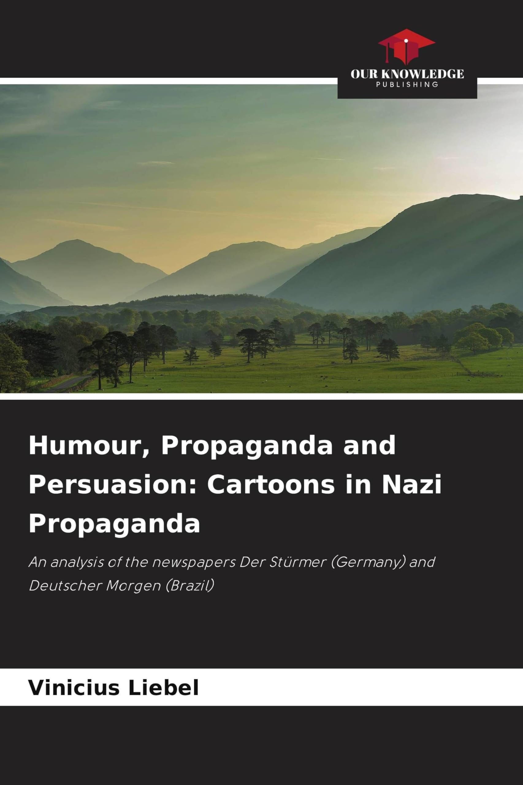 Humour, Propaganda and Persuasion: Cartoons in Nazi Propaganda Cartoons