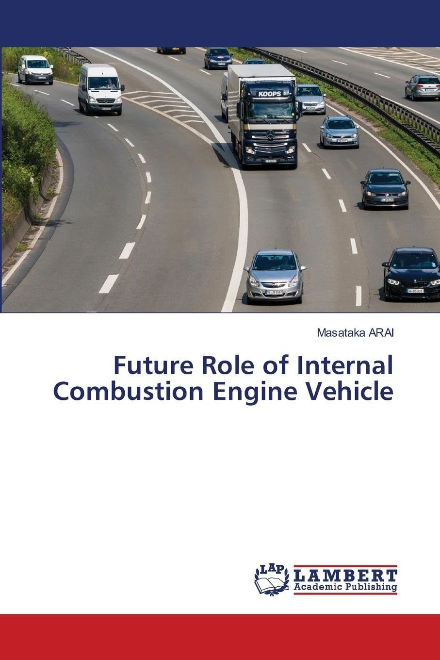 Future Role of Internal Combustion Engine Vehicle Business & Technology
