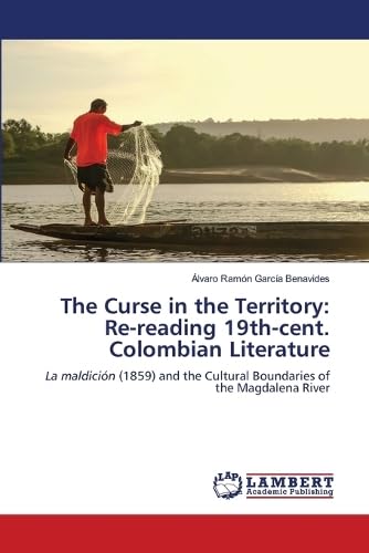 The Curse in the Territory: Re-reading 19th-cent. Colombian Literature Social Sciences
