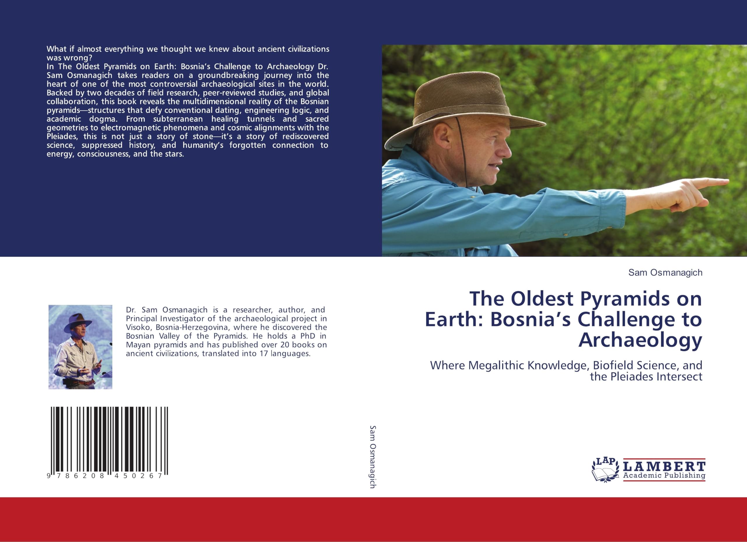The Oldest Pyramids on Earth: Bosnia's Challenge to Archaeology Natural Sciences