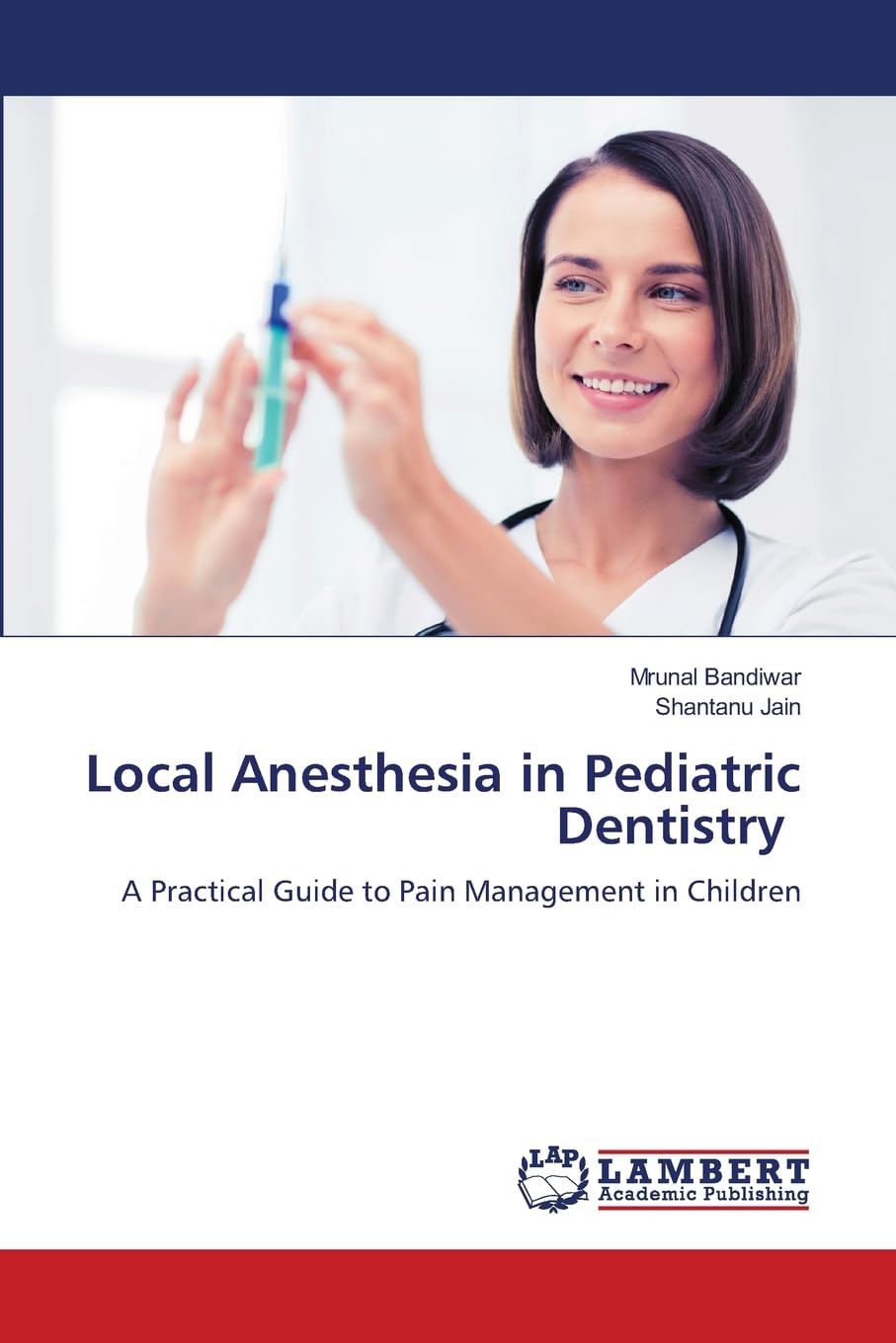 Local Anesthesia in Pediatric Dentistry Medicine