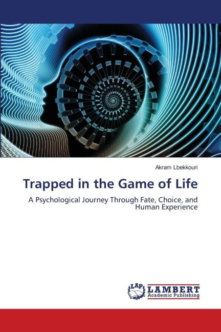 Trapped in the Game of Life Psychology