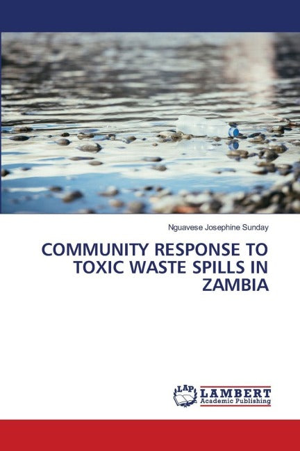 COMMUNITY RESPONSE TO TOXIC WASTE SPILLS IN ZAMBIA Law