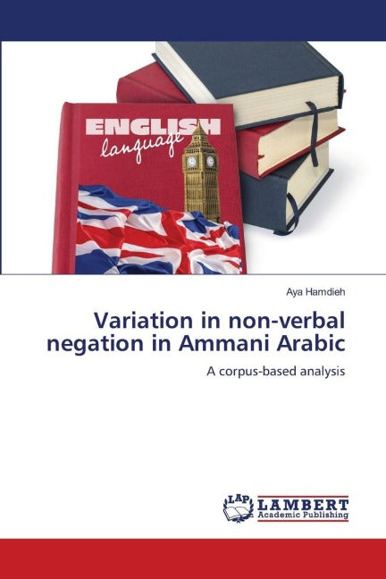 Variation in non-verbal negation in Ammani Arabic Books