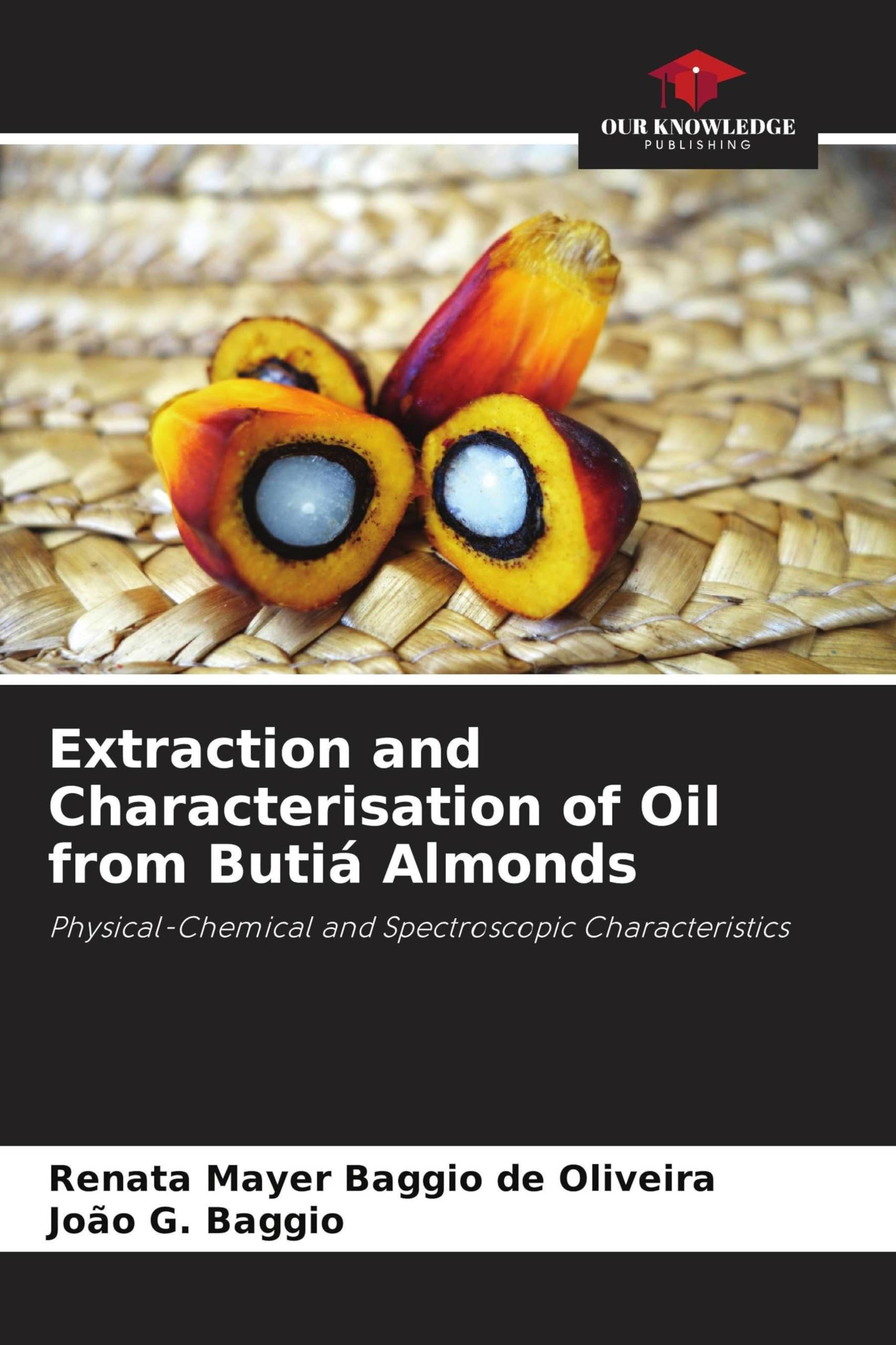 Extraction and Characterisation of Oil from Butiá Almonds Business & Technology