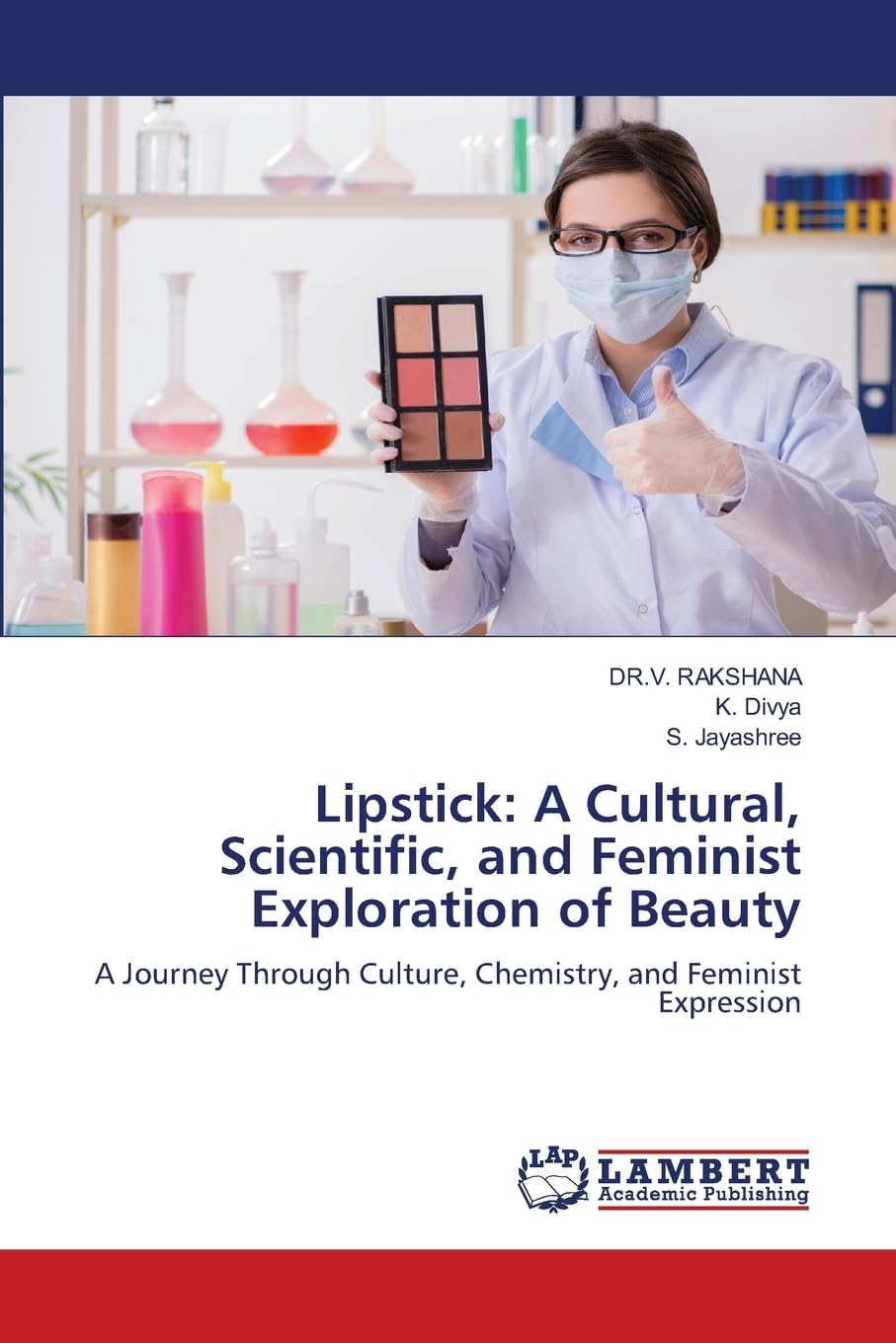 Lipstick: A Cultural, Scientific, and Feminist Exploration of Beauty Medicine