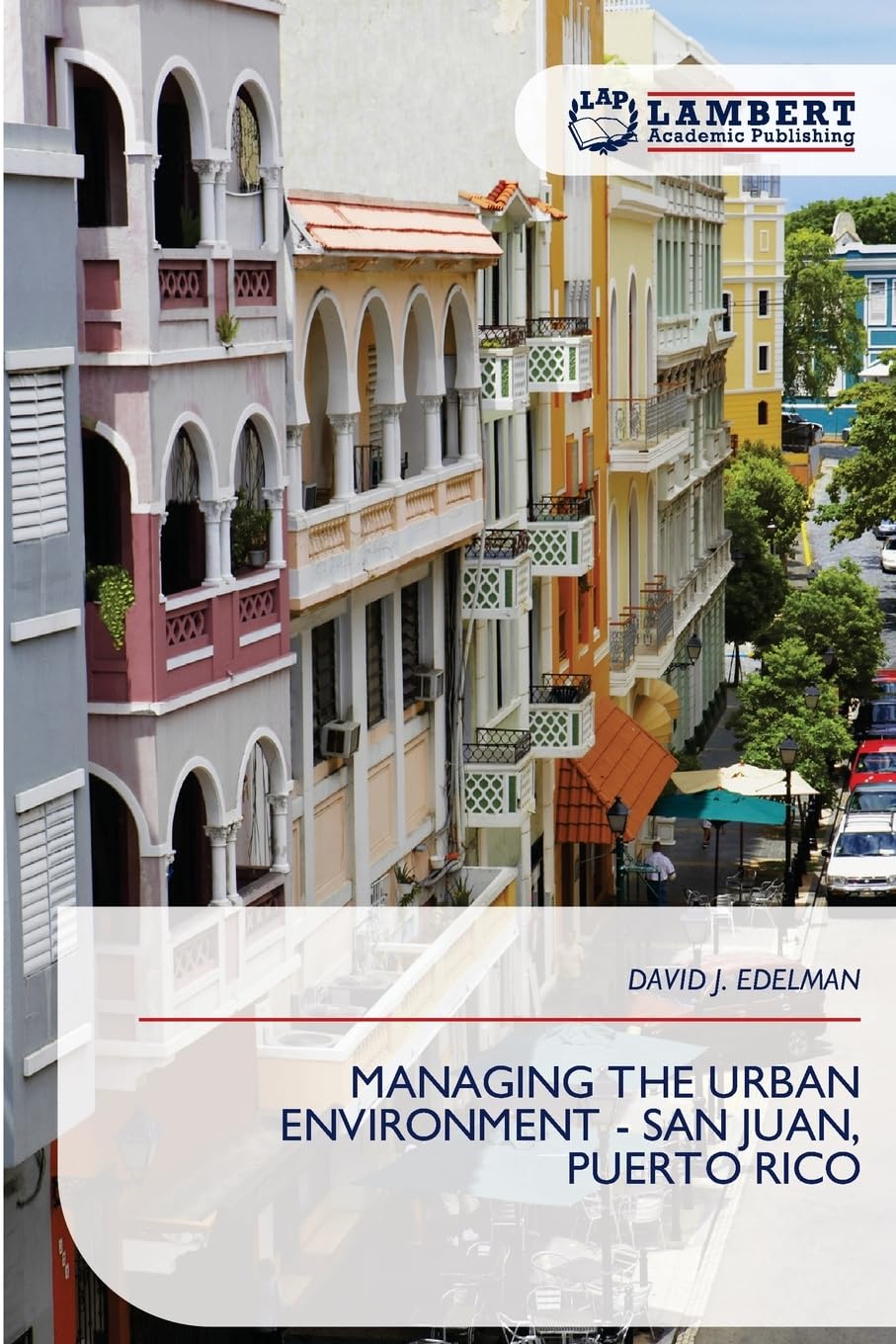 MANAGING THE URBAN ENVIRONMENT - SAN JUAN, PUERTO RICO Business & Technology