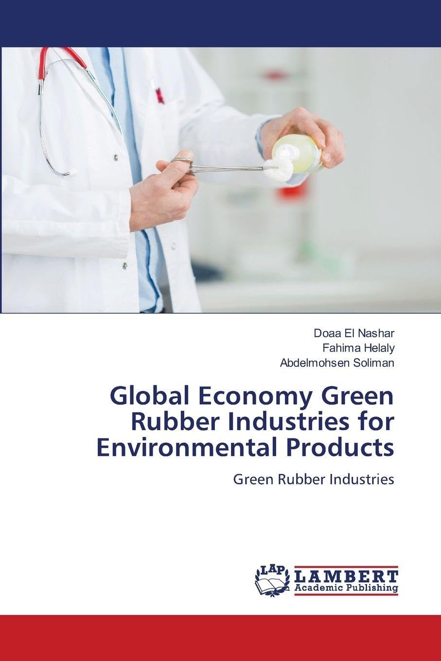 Global Economy Green Rubber Industries for Environmental Products Business & Technology