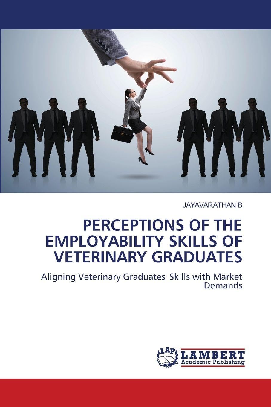PERCEPTIONS OF THE EMPLOYABILITY SKILLS OF VETERINARY GRADUATES Law