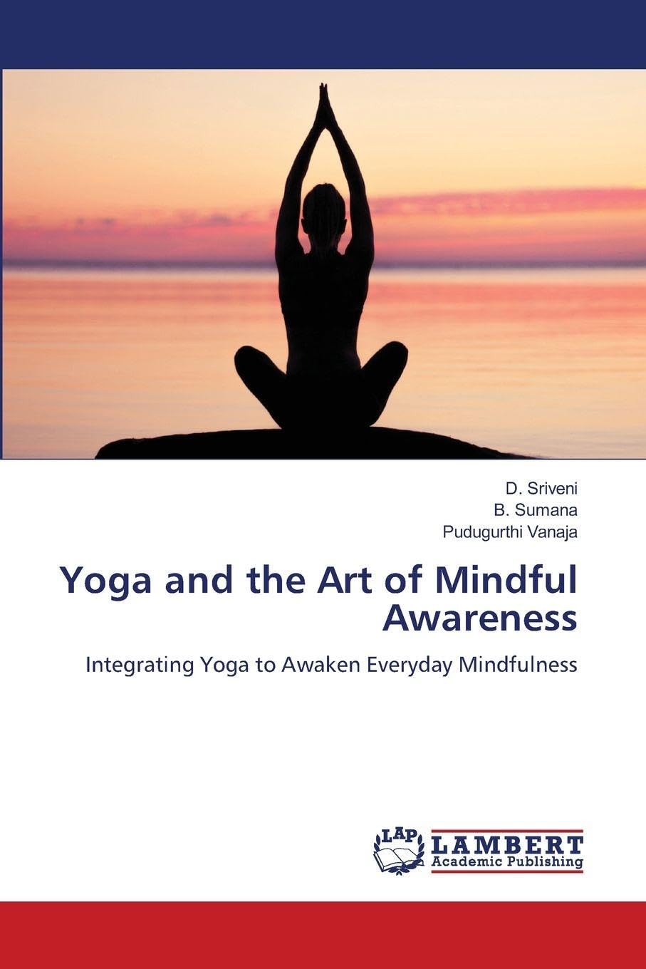 Yoga and the Art of Mindful Awareness Lifestyle
