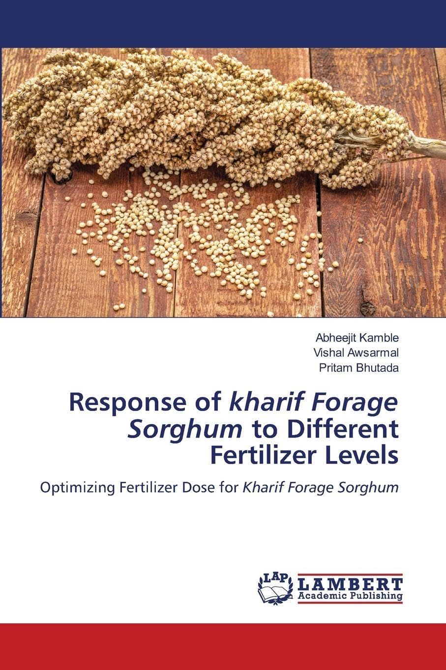 Response of kharif Forage Sorghum to Different Fertilizer Levels Natural Sciences