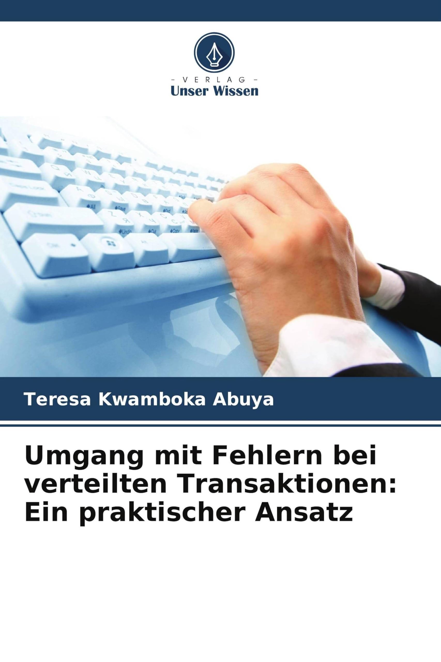 Umgang mit Fehlern bei verteilten Transaktionen: Ein praktischer Ansatz Computer Science