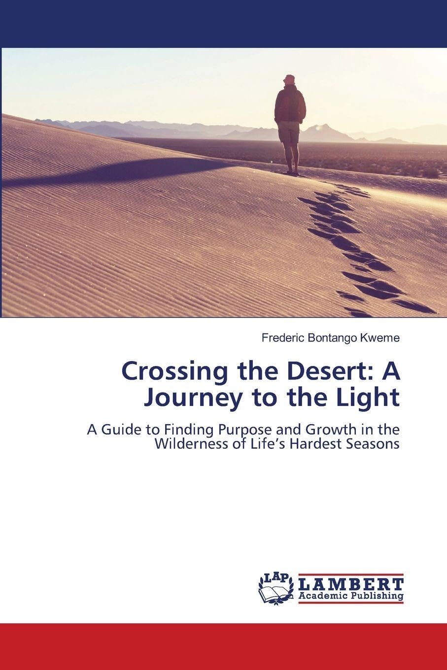Crossing the Desert: A Journey to the Light Books