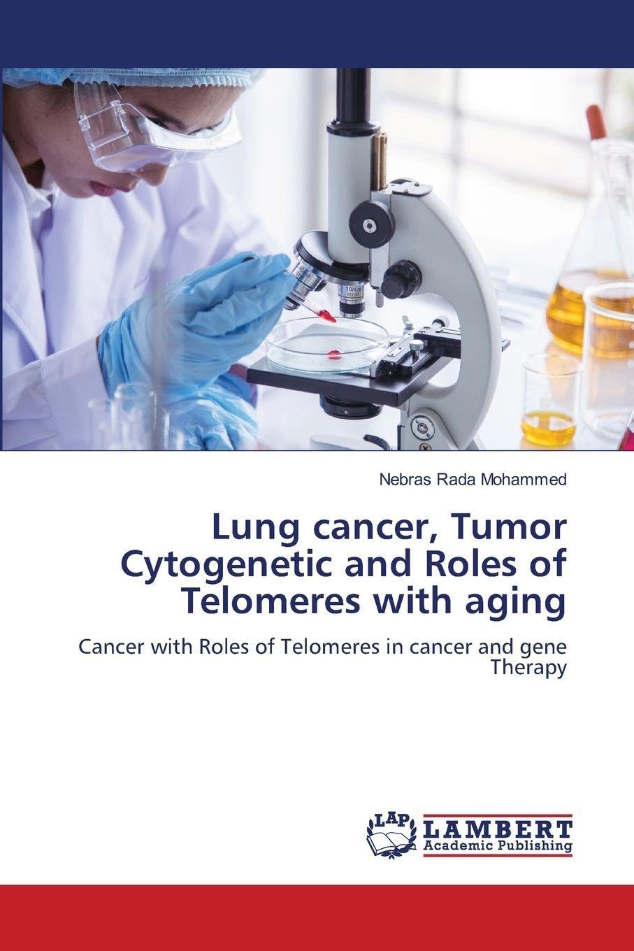 Lung cancer, Tumor Cytogenetic and Roles of Telomeres with aging Natural Sciences