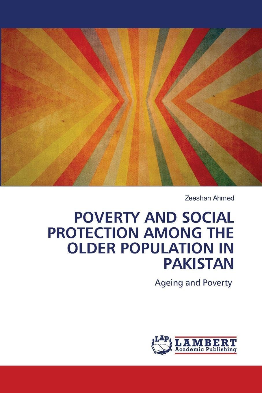 POVERTY AND SOCIAL PROTECTION AMONG THE OLDER POPULATION IN PAKISTAN Law