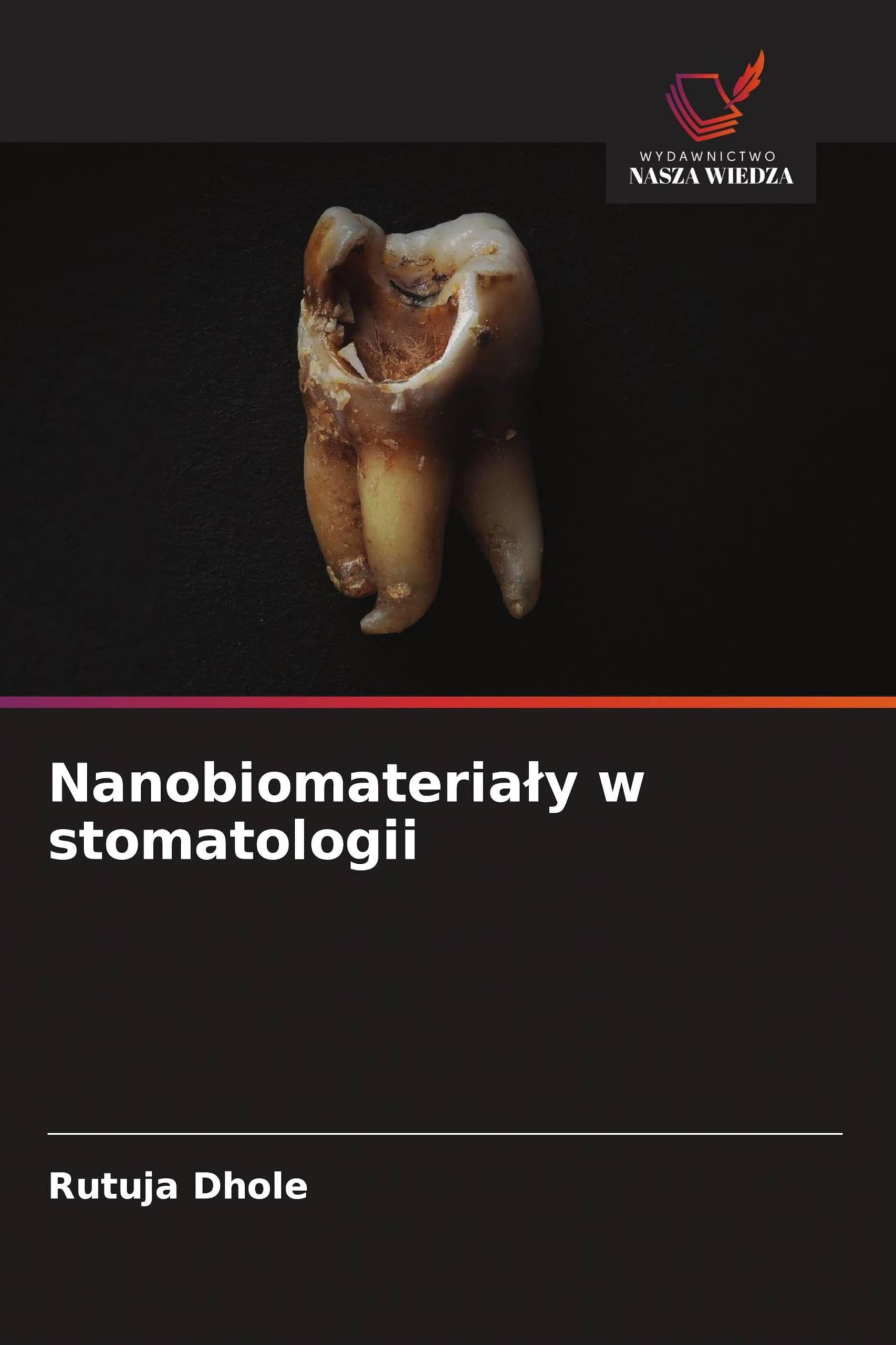 Nanobiomateria¿y w stomatologii Medicine