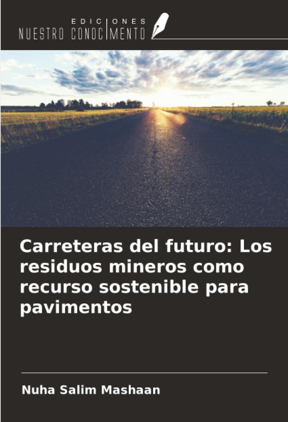 Carreteras del futuro: Los residuos mineros como recurso sostenible para pavimentos Business & Technology
