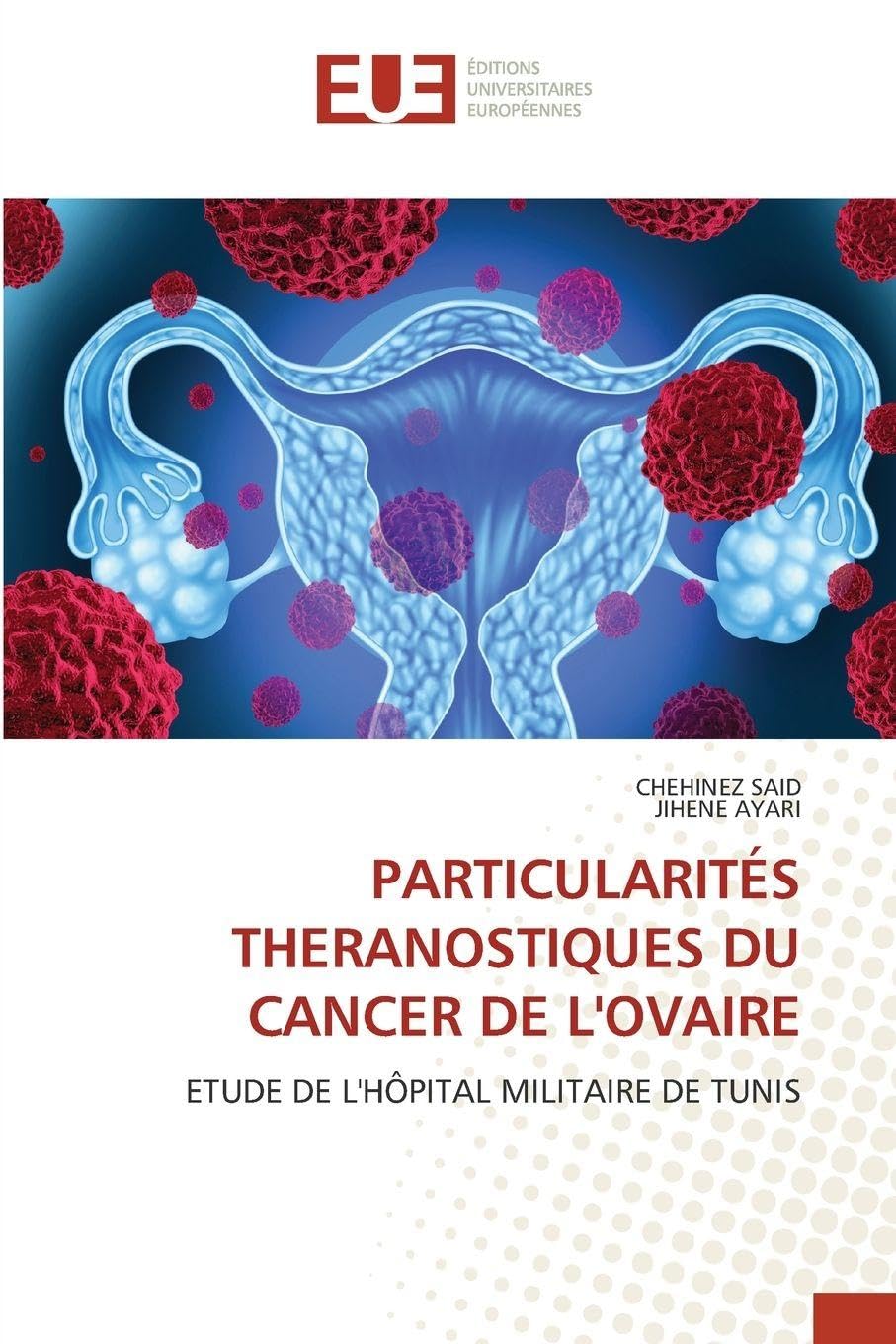 PARTICULARITÉS THERANOSTIQUES DU CANCER DE L'OVAIRE Medicine