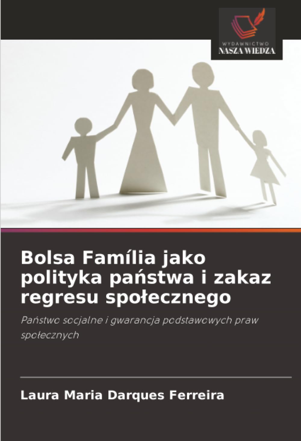 Bolsa Família jako polityka pa¿stwa i zakaz regresu spo¿ecznego Law