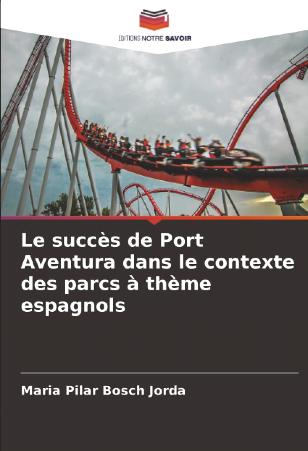 Le succès de Port Aventura dans le contexte des parcs à thème espagnols Law