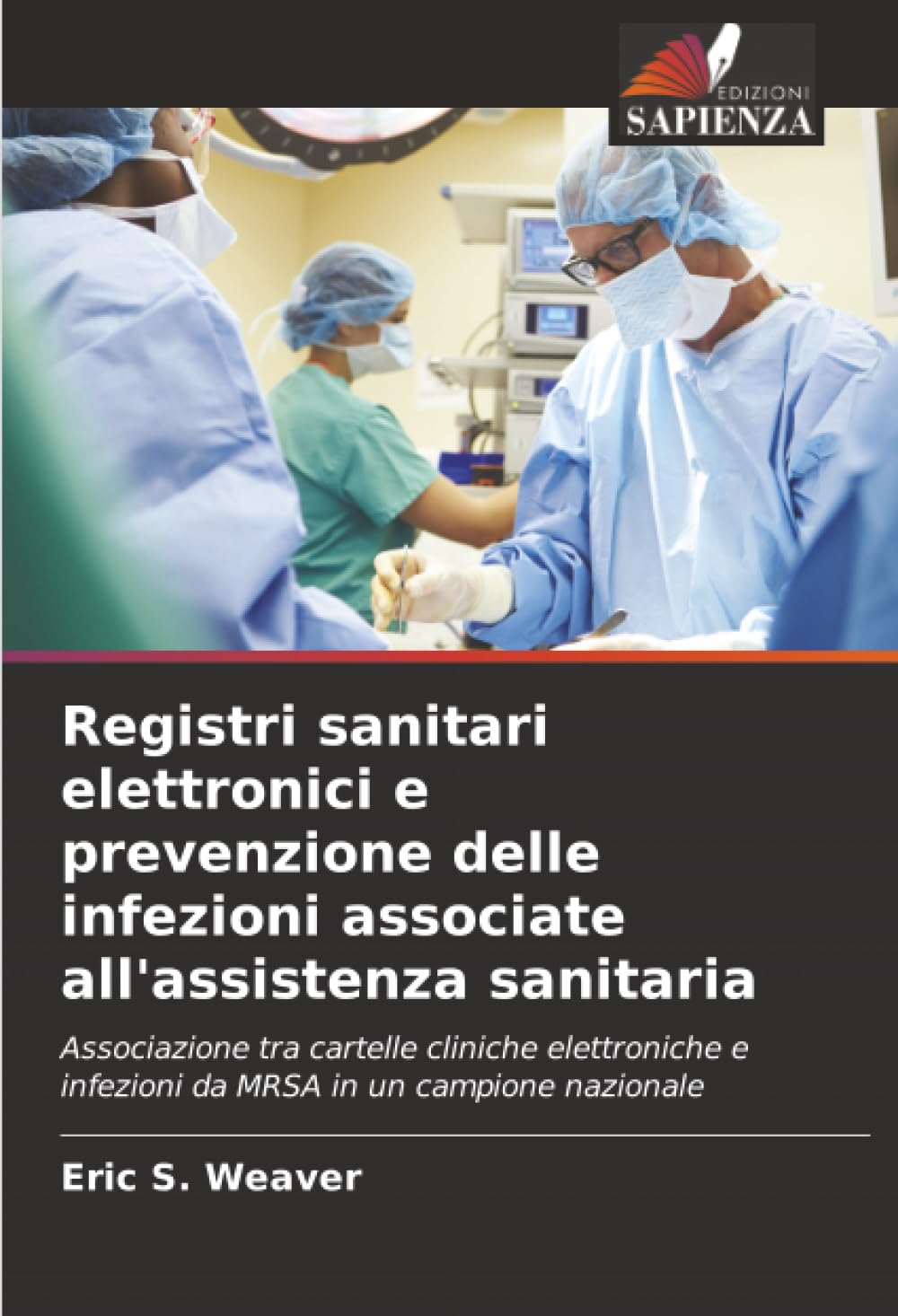 Registri sanitari elettronici e prevenzione delle infezioni associate all'assistenza sanitaria Medicine