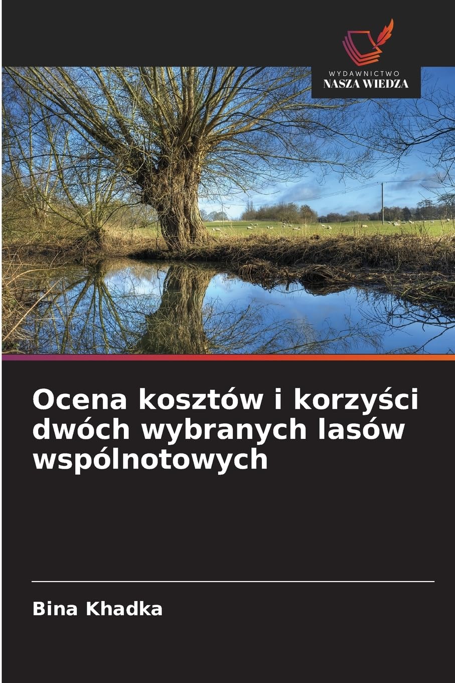 Ocena kosztów i korzy¿ci dwóch wybranych lasów wspólnotowych Natural Sciences