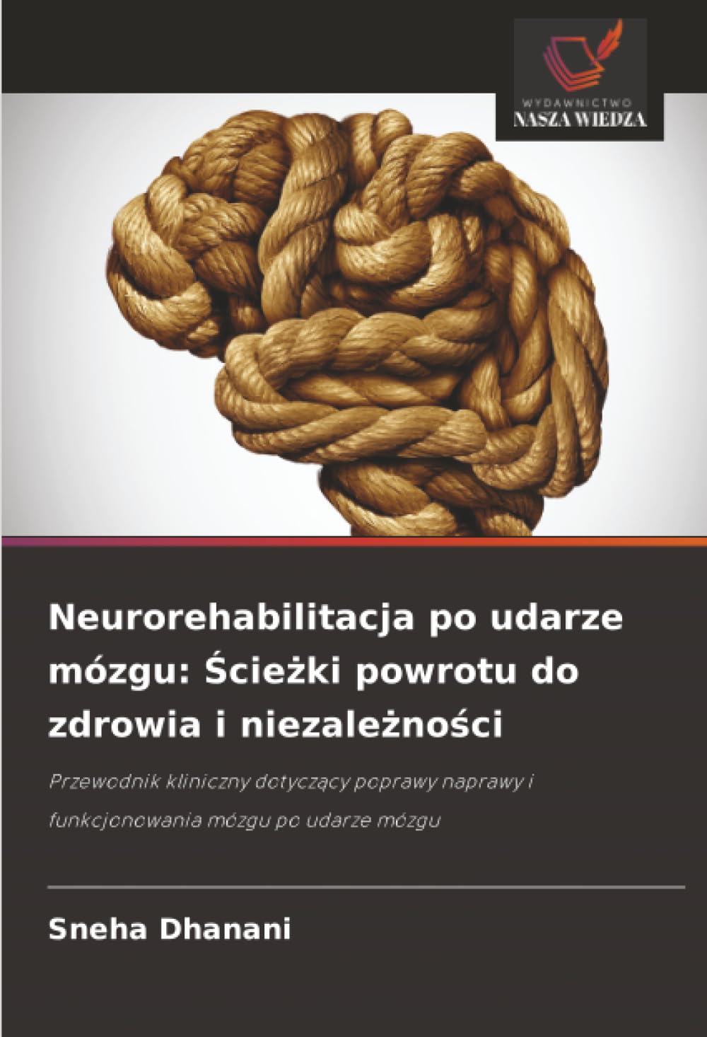 Neurorehabilitacja po udarze mózgu: ¿cie¿ki powrotu do zdrowia i niezale¿no¿ci Law