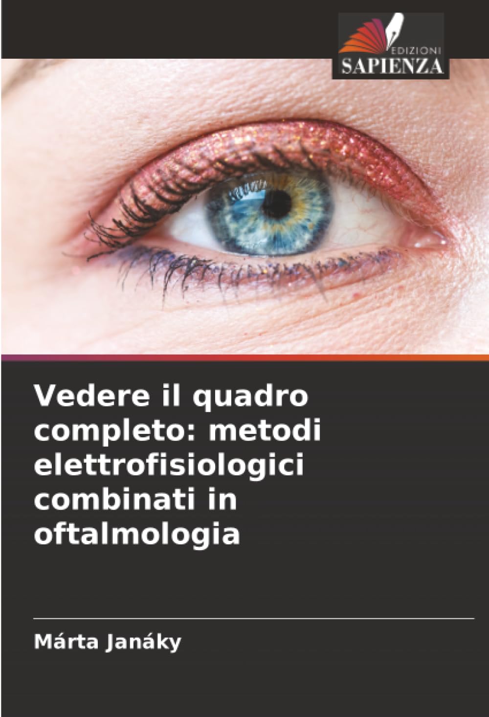 Vedere il quadro completo: metodi elettrofisiologici combinati in oftalmologia Books