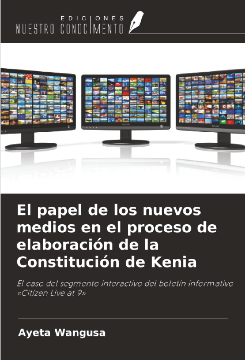 El papel de los nuevos medios en el proceso de elaboración de la Constitución de Kenia Law