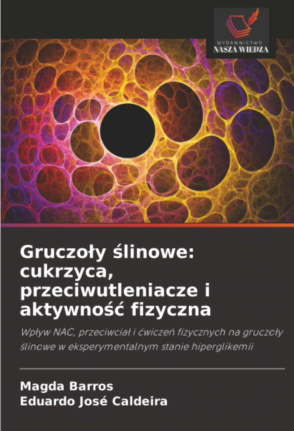Gruczo¿y ¿linowe: cukrzyca, przeciwutleniacze i aktywno¿¿ fizyczna Medicine
