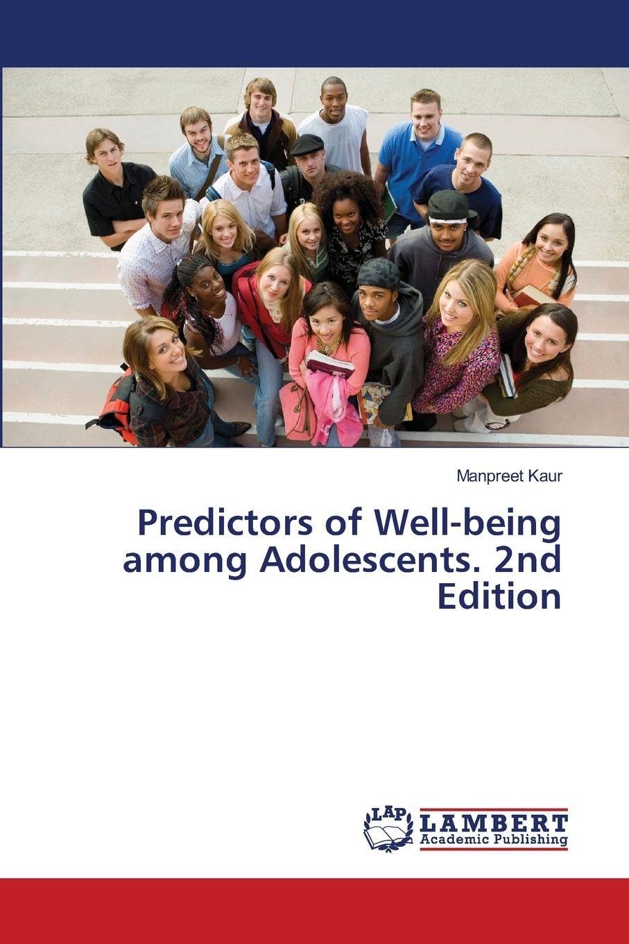 Predictors of Well-being among Adolescents. 2nd Edition Business, Finance & Career
