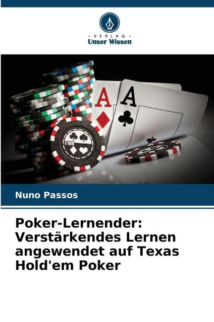 Poker-Lernender: Verstärkendes Lernen angewendet auf Texas Hold'em Poker Computer Science