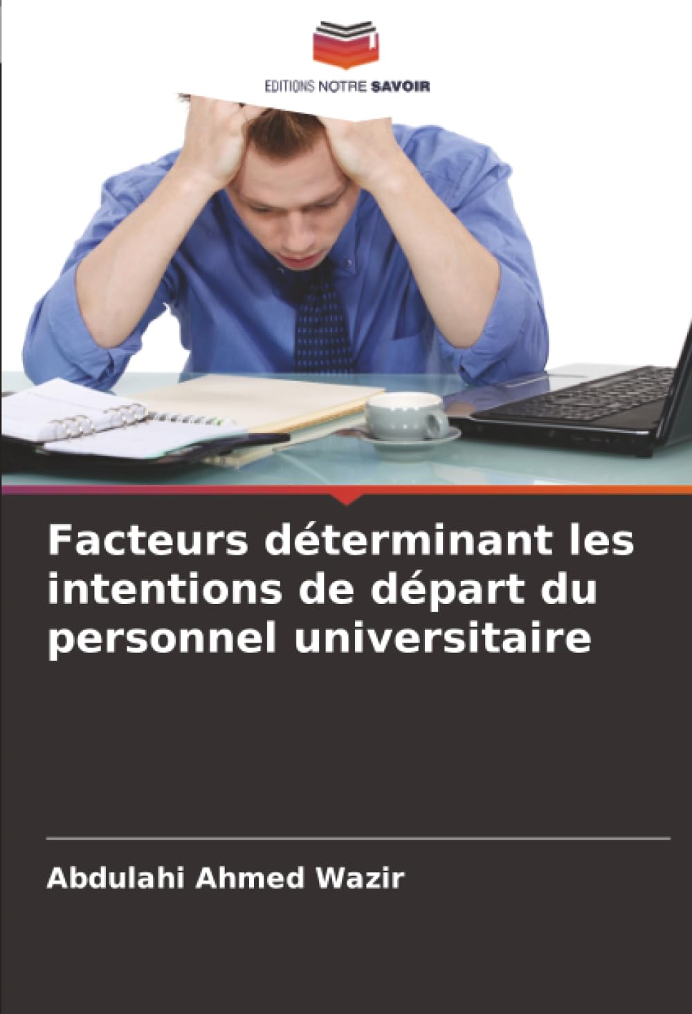 Facteurs déterminant les intentions de départ du personnel universitaire Law