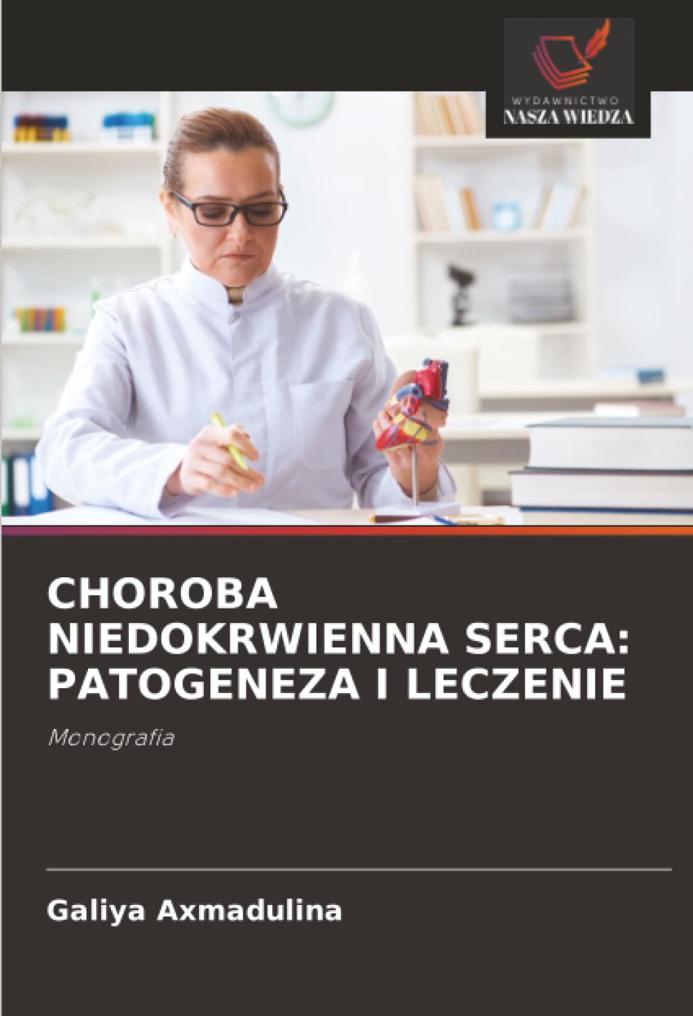 CHOROBA NIEDOKRWIENNA SERCA: PATOGENEZA I LECZENIE Medicine
